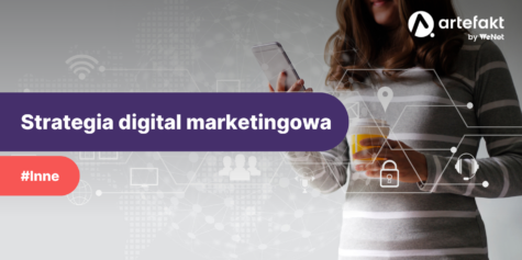 Strategia digital marketingowa - kiedy ją tworzyć?
