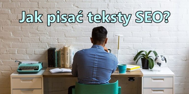 Teksty Seo Jak Pisać I Tworzyć Copywriting Przykłady Zasady I Poradnik Artefakt 9382