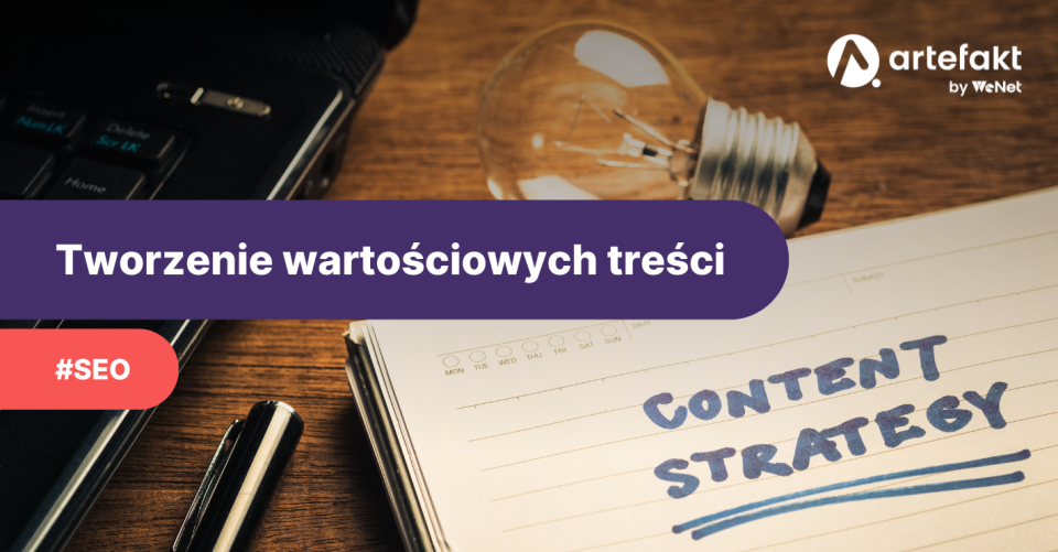 Dlaczego warto tworzyć wartościowe treści dla marketingu cyfrowego?